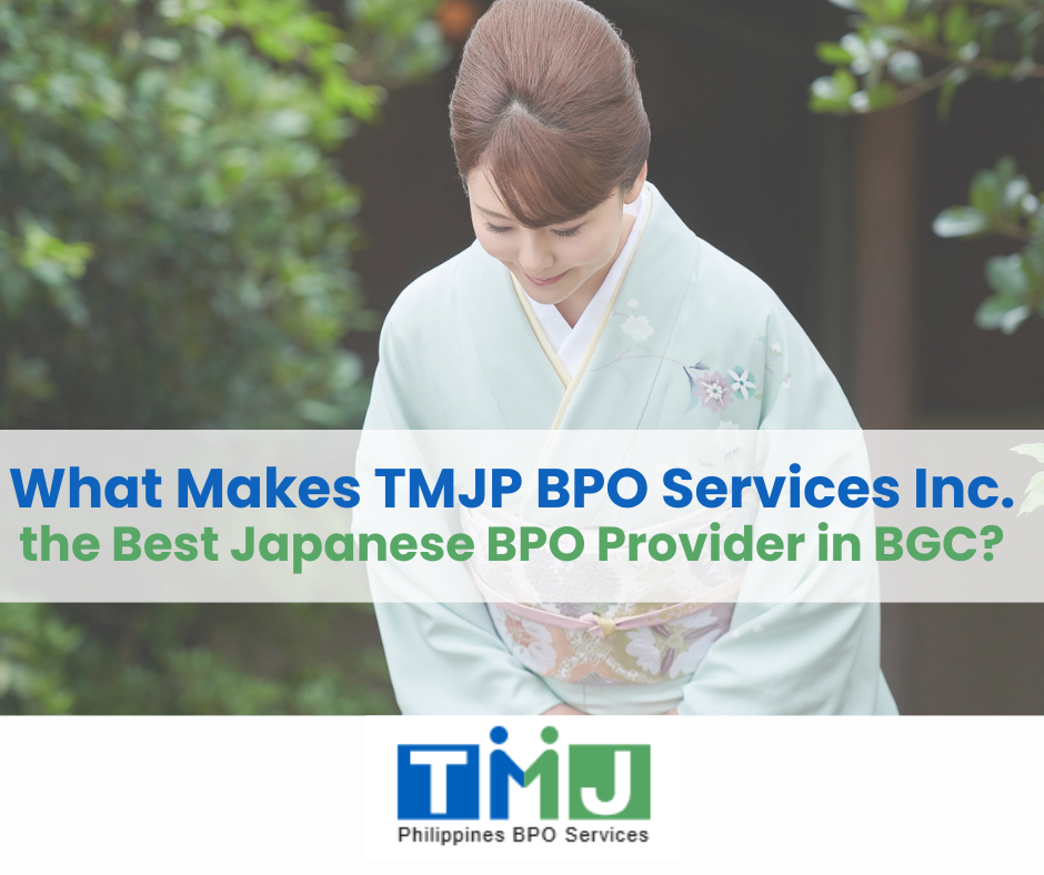 What Makes TMJP BPO Services Inc. the Best Japanese BPO Provider in BGC
