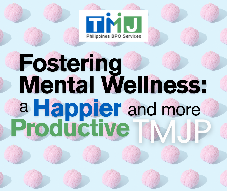 Fostering Mental Wellness: A Happier and More Productive TMJP