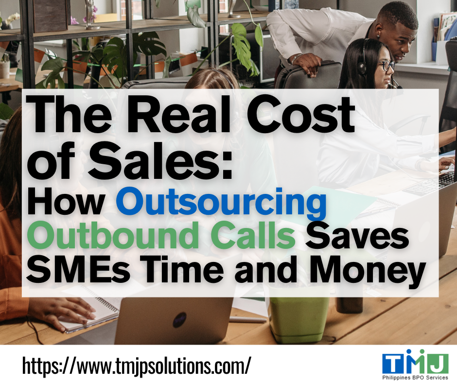 Business professionals in an office with text overlay: The Real Cost of Sales – How Outsourcing Outbound Calls Saves SMEs Time and Money, TMJP Solutions.